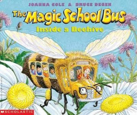 The Magic School Bus: Inside a Beehive by Joanna Cole 9780590257213