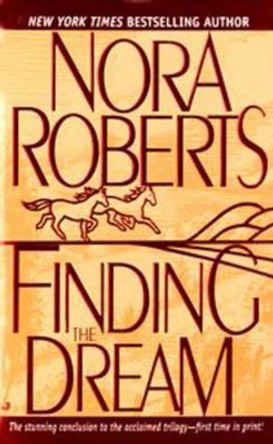Finding the Dream by Nora Roberts 9780515120875