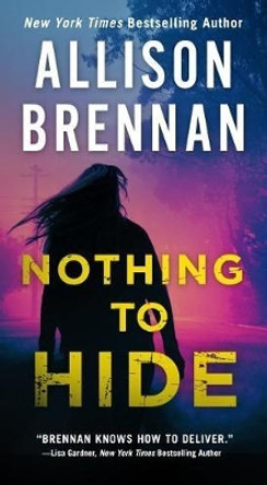 Nothing to Hide by Allison Brennan 9781250297655