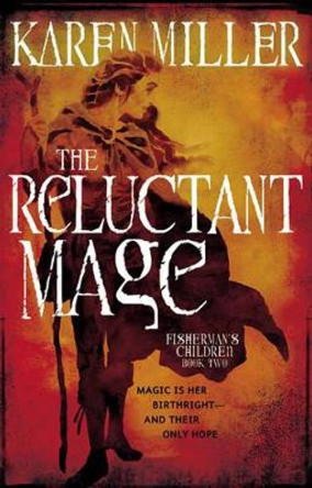 The Reluctant Mage by Karen Miller 9780316133388