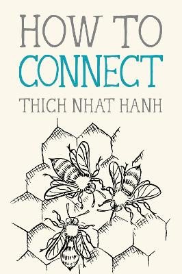 How to Connect by Thich Nhat Hanh 9781946764546
