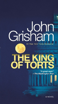 The King of Torts by John Grisham 9780345531995