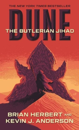 Dune: The Butlerian Jihad: Book One of the Legends of Dune Trilogy by Brian Herbert 9781250208545