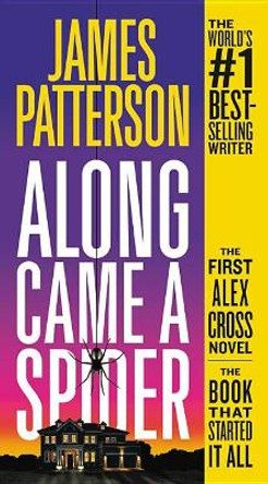 Along Came a Spider by James Patterson 9781455523566