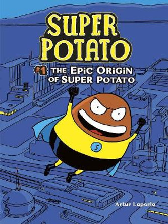 Super Potato 1: The Epic Origin of Super Potato by Laperla Artur 9781541526457