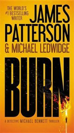 Burn by James Patterson 9781455515868