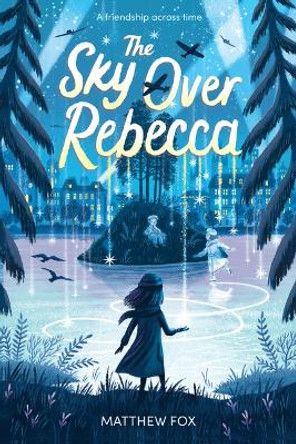 The Sky Over Rebecca by Matthew Fox 9781454951919