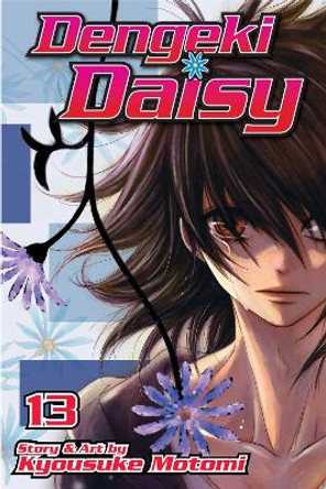 Dengeki Daisy , Vol. 13 by Kyousuke Motomi 9781421559667