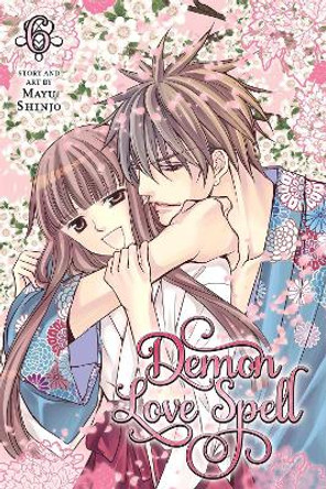 Demon Love Spell, Vol. 6: Final volume! by Mayu Shinjo 9781421569475