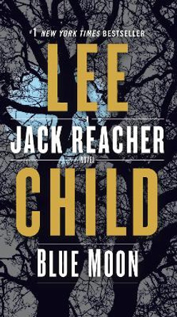 Blue Moon: A Jack Reacher Novel by Lee Child 9780399593567