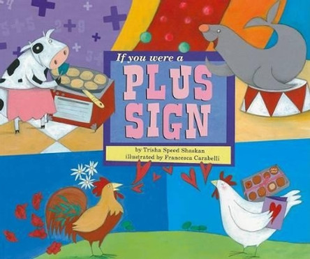 If You Were a Plus Sign by Shaskan,,Trisha Speed 9781404847859