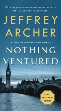 Nothing Ventured by Jeffrey Archer 9781250621894