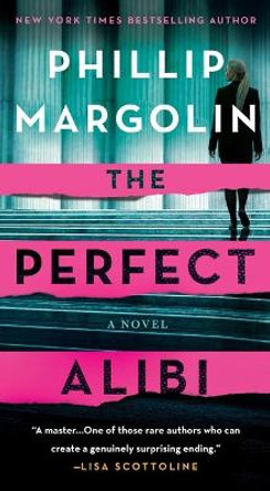 The Perfect Alibi by Phillip Margolin 9781250118875