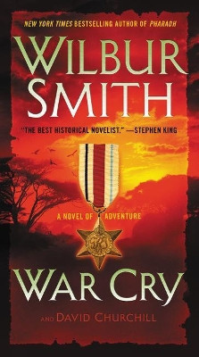 War Cry: A Novel of Adventure by Wilbur Smith 9780062276612