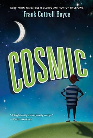 Cosmic by Frank Cottrell Boyce 9780061836886