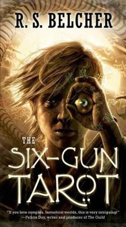 The Six-gun Tarot by R. S. Belcher 9780765367518