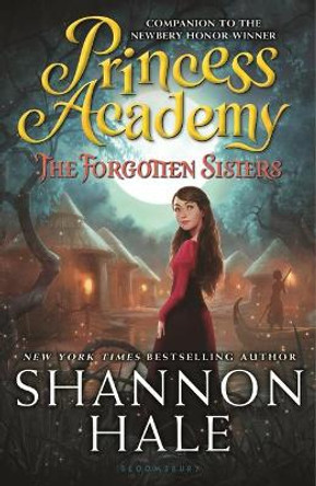 Princess Academy: The Forgotten Sisters by Shannon Hale 9781619639331