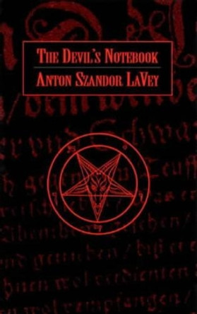 The Devil's Notebook by Anton Szandor LaVey 9780922915118