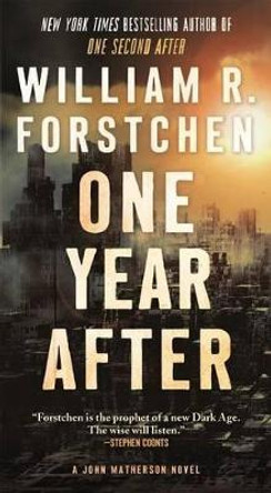 One Year After: A John Matherson Novel by Dr William R Forstchen 9780765376718