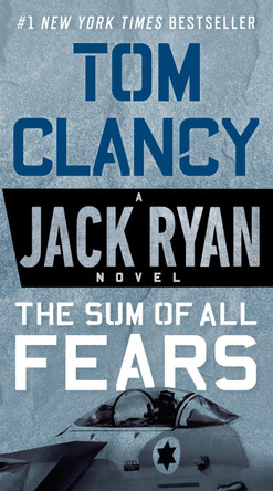 The Sum of All Fears by Tom Clancy 9780451489814