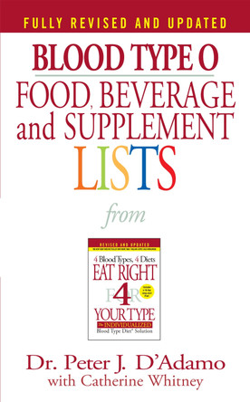 Blood Type O: Food, Beverage & Supplement List by Peter J. D'Adamo 9780425183090