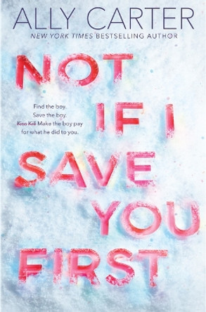 Not If I Save You First by Ally Carter 9781338134155