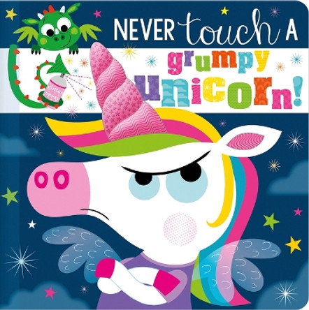 Never Touch a Grumpy Unicorn! by Christie Hainsby 9781803377421