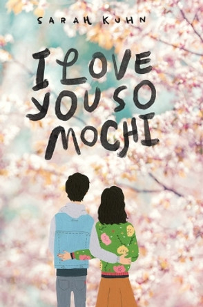 I Love You So Mochi by Sarah Kuhn 9781338608366