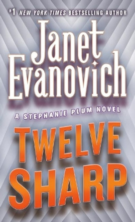 Twelve Sharp by Janet Evanovich 9780312349530