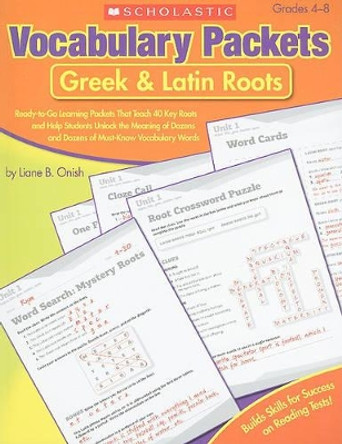 Vocabulary Packets: Greek & Latin Roots by Liane Onish 9780545124126