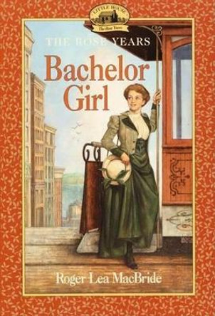 Bachelor Girl by Roger Lea MacBride 9780064406918