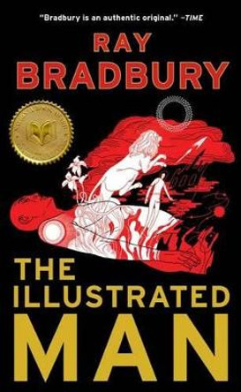 The Illustrated Man by Ray D Bradbury 9781451678185