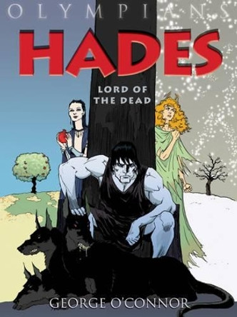 Hades: Lord of the Dead by George O'Connor 9781596434349