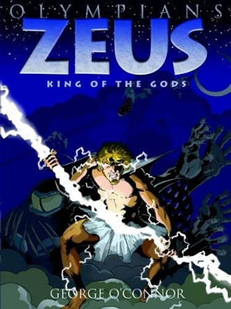 Zeus: King of the Gods by George O'Connor 9781596434318