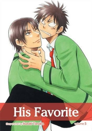 His Favorite, Vol. 5 by Suzuki Tanaka 9781421555492