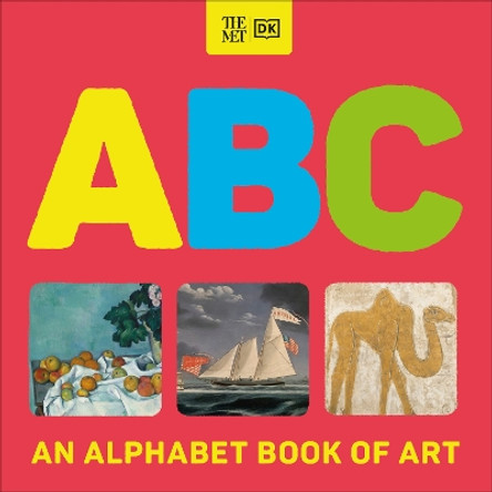 The Met ABC: An Alphabet Book of Art by DK 9780744084245