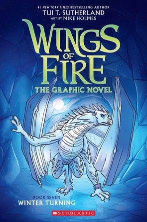 Winter Turning (Wings of Fire Graphic Novel #7) by Tui T. Sutherland 9781338730920