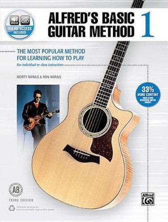 Alfred's Basic Guitar Method, Bk 1: The Most Popular Method for Learning How to Play, Book & Online Audio by Morty Manus 9781470626235