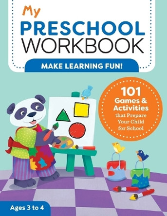 My Preschool Workbook: 101 Games & Activities That Prepare Your Child for School by Brittany Lynch 9781641522762