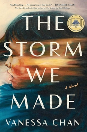 The Storm We Made by Vanessa Chan 9781668015148