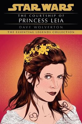 The Courtship of Princess Leia: Star Wars Legends by Dave Wolverton 9780593722190