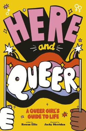 Here and Queer by Rowan Ellis 9780711264755