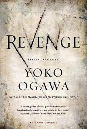 Revenge: Eleven Dark Tales by Yoko Ogawa 9780312674465