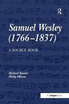 Samuel Wesley (1766-1837): A Source Book by Mr Michael Kassler