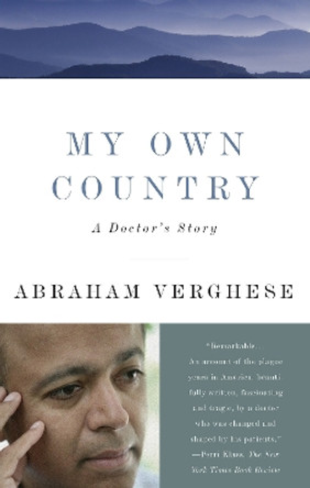 My Own Country: A Doctor's Story by Abraham Verghese 9780679752929