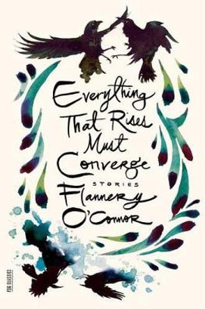 Everything That Rises Must Converge by Flannery O'Connor 9780374504649