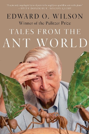 Tales from the Ant World by Edward O. Wilson 9781324091097