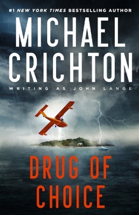 Drug of Choice by Michael Crichton Writing as John Lange(tm) 9798200987405