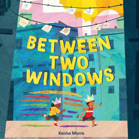 Between Two Windows by Keisha Morris 9780063235106