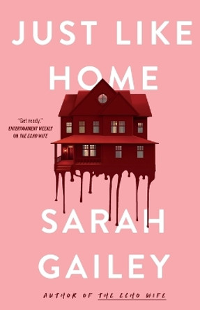 Just Like Home by Sarah Gailey 9781250174710